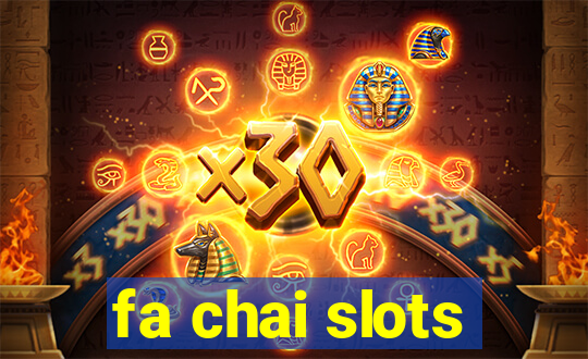 fa chai slots